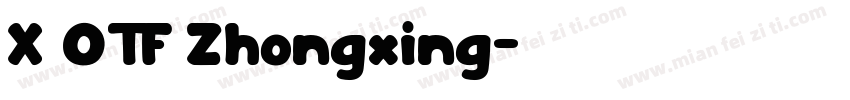 X OTF Zhongxing字体转换